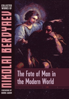 The Fate of Man in the Modern World by Berdyaev, Nikolai