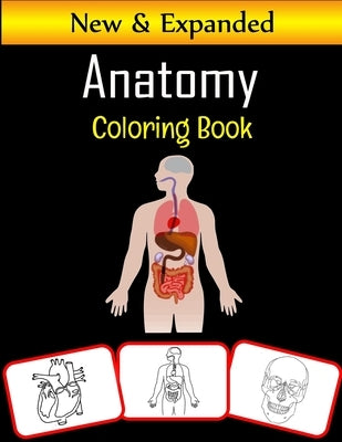 Anatomy Coloring Book: Color and learn with fun: Anatomy pictures, coloring and learning book with fun for kids (60 Pages with human body par by House, Rose Press