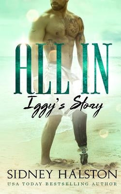 All In: Iggy's Story by Halston, Sidney