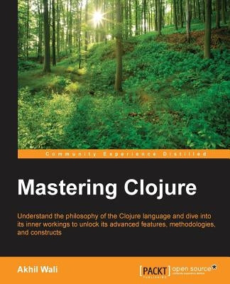 Mastering Clojure by Wali, Akhil