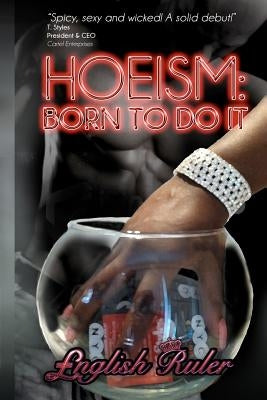 Hoeism: Born To Do It by Ruler, English