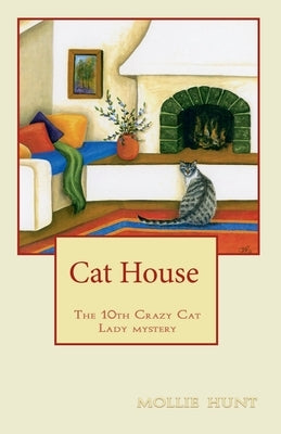 Cat House by Hunt, Mollie