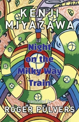 Night on the Milky Way Train by Kenji, Miyazawa