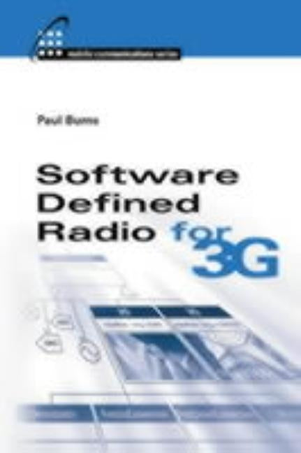 Software Defined Radio for 3g by Burns, Paul