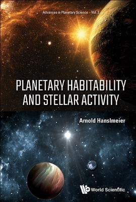 Planetary Habitability and Stellar Activity by Hanslmeier, Arnold