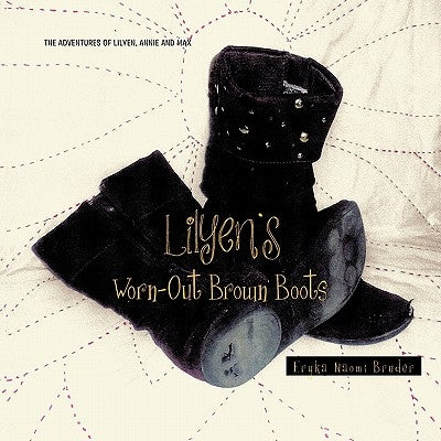 Lilyen's Worn-Out Brown Boots by Bruder, Eryka Naomi