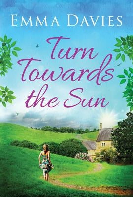 Turn Towards the Sun by Davies, Emma