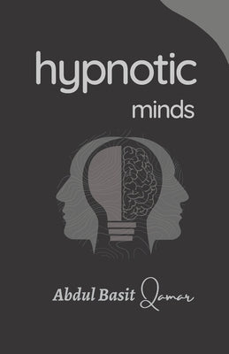 Hypnotic Minds by Qamar, Abdul Basit