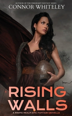 Rising Walls: A Rising Realm Epic Fantasy Novella by Whiteley, Connor