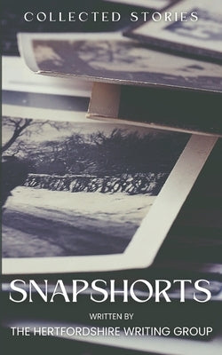 Snapshorts: Collected Stories by Mussett, Heather