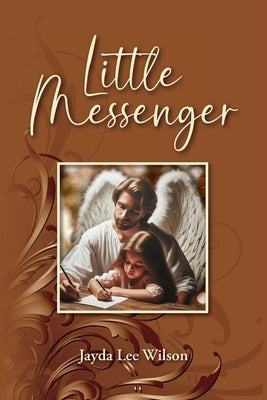 Little Messenger: The Report by Wilson, Jayda Lee