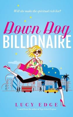 Down Dog Billionaire: Will she make the spiritual rich list? by Debies, Solene