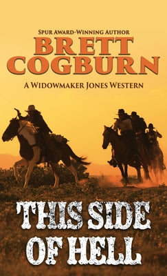 This Side of Hell by Cogburn, Brett
