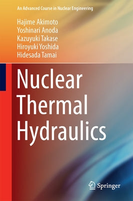 Nuclear Thermal Hydraulics by Akimoto, Hajime
