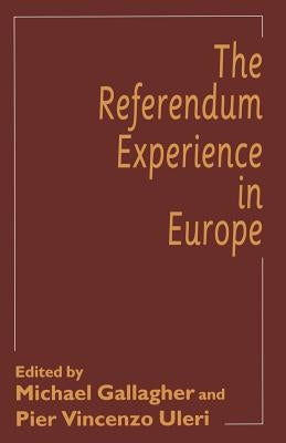 The Referendum Experience in Europe by Uleri, Pier Vincenzo