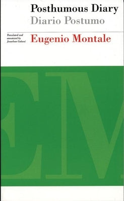 Posthumous Diary / Diario Postumo by Montale, Eugenio