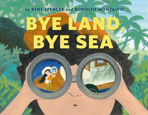 Bye Land, Bye Sea by Spencer, René