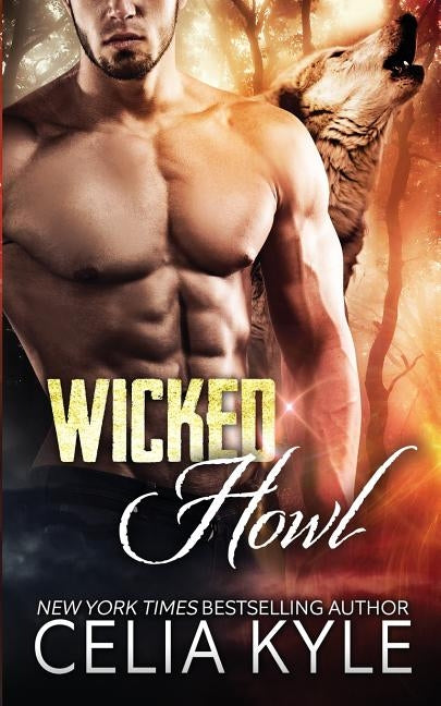 Wicked Howl (BBW Paranormal Shapeshifter Romance) by Kyle, Celia