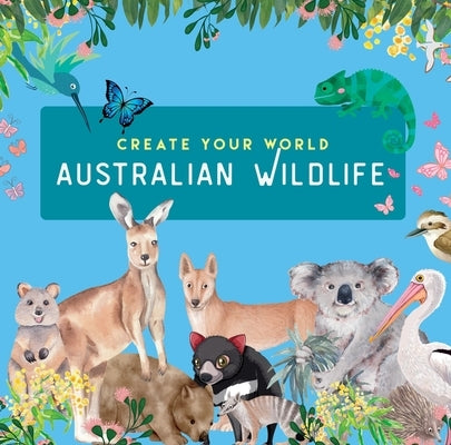 Australian Wildlife: Create Your World by New Holland Publishers