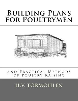 Building Plans for Poultrymen: and Practical Methods of Poultry Raising by Chambers, Jackson