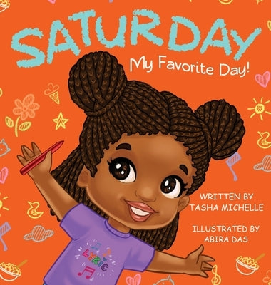Saturday My Favorite Day! by Michelle, Tasha
