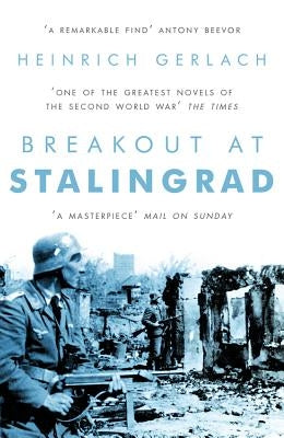 Breakout at Stalingrad by Gerlach, Heinrich