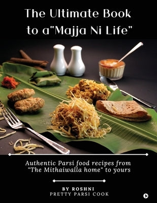 The Ultimate Book to a "Majja Ni Life" by Roshni