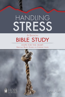 Handling Stress by Hunt, June