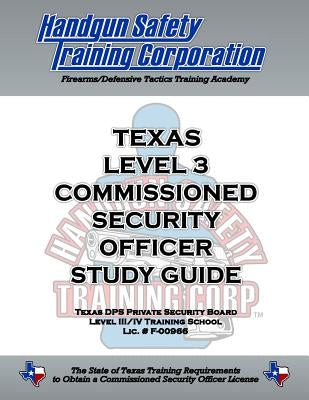 Texas Level 3 Commissioned Security Officer Study Guide by Slater Jr, William D.
