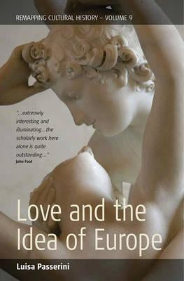 Women and Men in Love: European Identities in the Twentieth Century by Passerini, Luisa