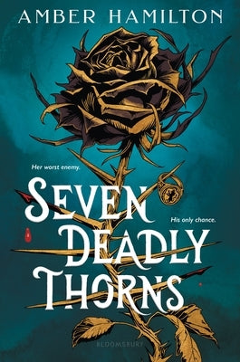 Seven Deadly Thorns: Your Next Romantasy Obsession by Hamilton, Amber