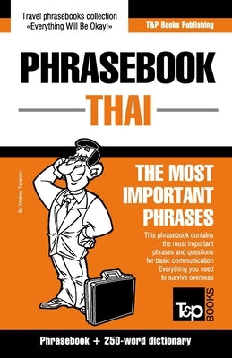 Phrasebook - Thai- The most important phrases: Phrasebook and 250-word dictionary by Taranov, Andrey