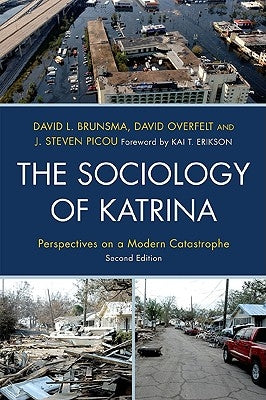 The Sociology of Katrina: Perspectives on a Modern Catastrophe by Brunsma, David L.