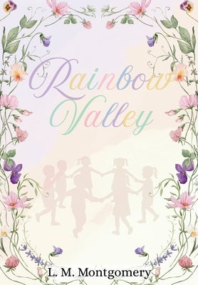 Rainbow Valley by Montgomery, LM