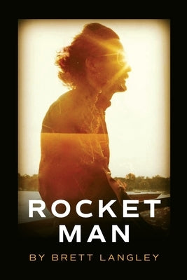 Rocket Man by Langley, Brett