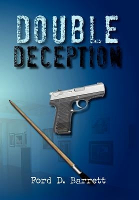 Double Deception by Barrett, Ford D.