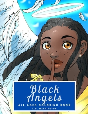 Black Angels: All Ages Coloring Book by Washington, A. C.