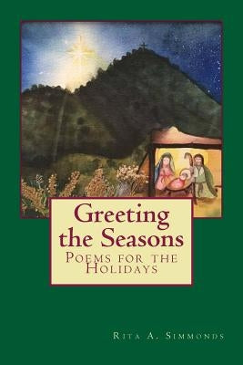 Greeting the Seasons: Poems for the Holidays by Bucalo, Carrie a.