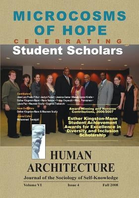 Microcosms of Hope: Celebrating Student Scholars (  Award-Winning and Honoree Contributions, 2006-2007,  Esther Kingston-Mann Studen by Tamdgidi, Mohammad H.