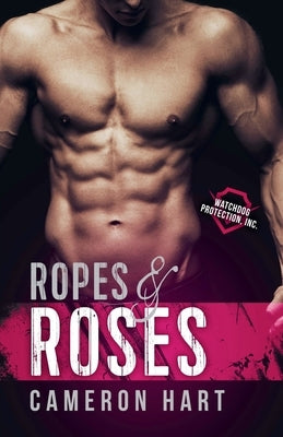 Ropes & Roses by Hart, Cameron