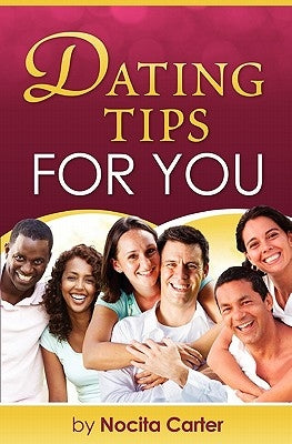 Dating Tips for You by Carter, Nocita
