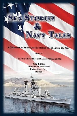 Sea Stories and Navy Tales by Cline, John J.