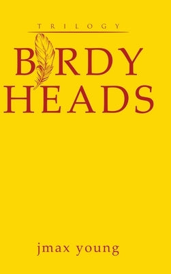 Birdy Heads by Young, Jmax