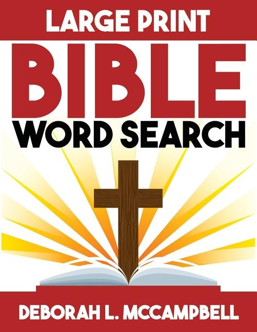 Bible Word Search: Bible word search for adults and children in large print by McCampbell, Deborah L.