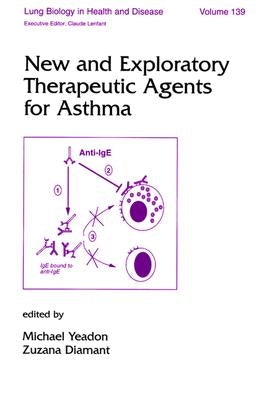 New and Exploratory Therapeutic Agents for Asthma by Yeadon, Michael
