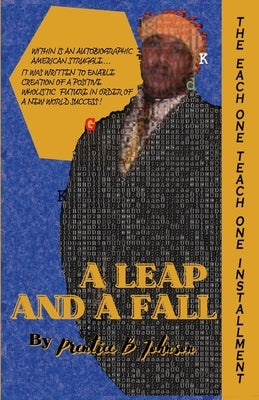 A Leap and a Fall: The Each One Teach One Installment by Johnson, Prentice B.