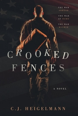 Crooked Fences by Heigelmann, C. J.