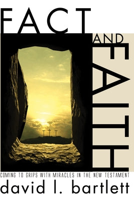 Fact and Faith by Bartlett, David L.