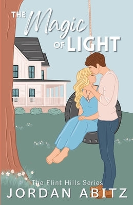 The Magic of Light: A Small Town Romance by Abitz, Jordan