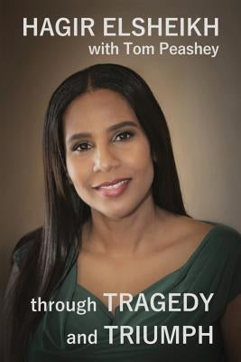 Through Tragedy and Triumph: A Life Well Traveled by Peashey, Tom